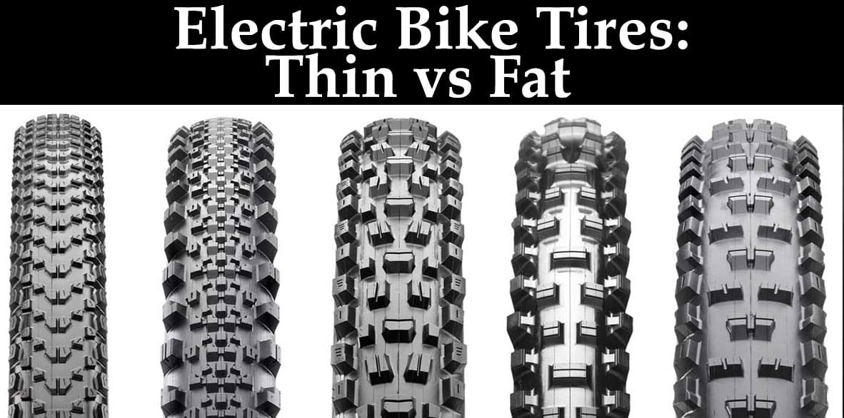Electric Bike Tires Thin vs Fat Which Is Better?